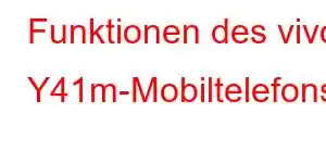 Funktionen des vivo Y41m-Mobiltelefons