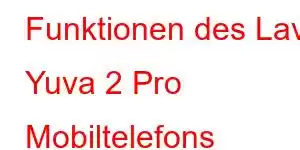 Funktionen des Lava Yuva 2 Pro Mobiltelefons