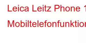 Leica Leitz Phone 10 Mobiltelefonfunktionen