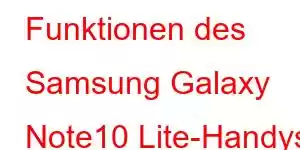 Funktionen des Samsung Galaxy Note10 Lite-Handys