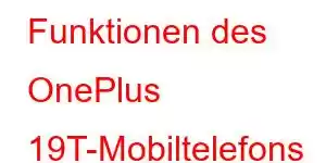 Funktionen des OnePlus 19T-Mobiltelefons