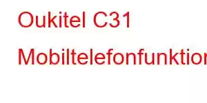 Oukitel C31 Mobiltelefonfunktionen