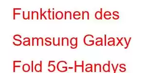 Funktionen des Samsung Galaxy Fold 5G-Handys