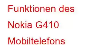 Funktionen des Nokia G410 Mobiltelefons