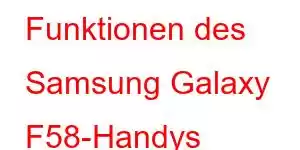 Funktionen des Samsung Galaxy F58-Handys