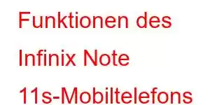 Funktionen des Infinix Note 11s-Mobiltelefons