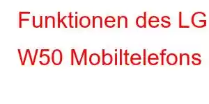 Funktionen des LG W50 Mobiltelefons