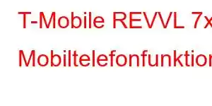 T-Mobile REVVL 7x Mobiltelefonfunktionen