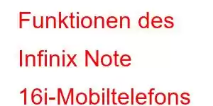 Funktionen des Infinix Note 16i-Mobiltelefons