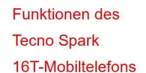 Funktionen des Tecno Spark 16T-Mobiltelefons