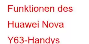 Funktionen des Huawei Nova Y63-Handys