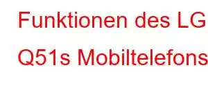 Funktionen des LG Q51s Mobiltelefons