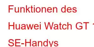 Funktionen des Huawei Watch GT 11 SE-Handys