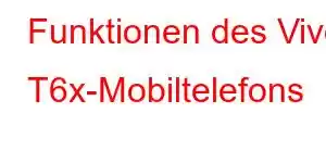 Funktionen des Vivo T6x-Mobiltelefons