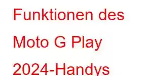 Funktionen des Moto G Play 2024-Handys