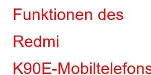 Funktionen des Redmi K90E-Mobiltelefons