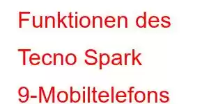 Funktionen des Tecno Spark 9-Mobiltelefons