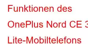 Funktionen des OnePlus Nord CE 3 Lite-Mobiltelefons