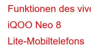 Funktionen des vivo iQOO Neo 8 Lite-Mobiltelefons