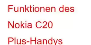 Funktionen des Nokia C20 Plus-Handys