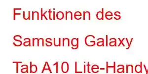 Funktionen des Samsung Galaxy Tab A10 Lite-Handys