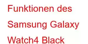 Funktionen des Samsung Galaxy Watch4 Black Yak-Handys