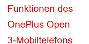 Funktionen des OnePlus Open 3-Mobiltelefons