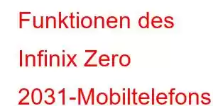 Funktionen des Infinix Zero 2031-Mobiltelefons