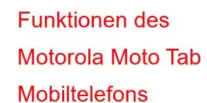 Funktionen des Motorola Moto Tab 8 Mobiltelefons