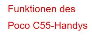 Funktionen des Poco C55-Handys