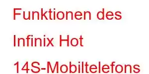 Funktionen des Infinix Hot 14S-Mobiltelefons