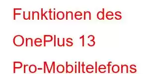 Funktionen des OnePlus 13 Pro-Mobiltelefons