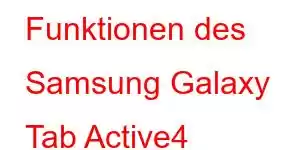 Funktionen des Samsung Galaxy Tab Active4 Pro-Handys