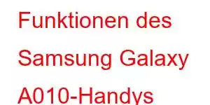 Funktionen des Samsung Galaxy A010-Handys