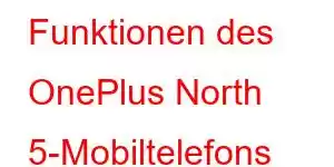 Funktionen des OnePlus North 5-Mobiltelefons