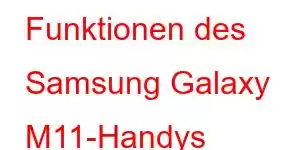 Funktionen des Samsung Galaxy M11-Handys