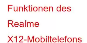 Funktionen des Realme X12-Mobiltelefons