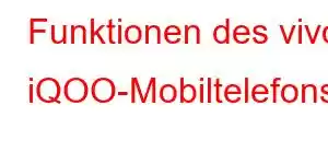 Funktionen des vivo iQOO-Mobiltelefons