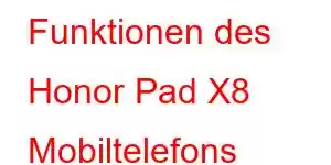 Funktionen des Honor Pad X8 Mobiltelefons