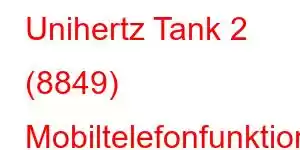 Unihertz Tank 2 (8849) Mobiltelefonfunktionen