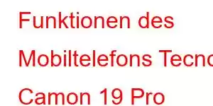 Funktionen des Mobiltelefons Tecno Camon 19 Pro Mondrian Edition