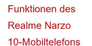 Funktionen des Realme Narzo 10-Mobiltelefons