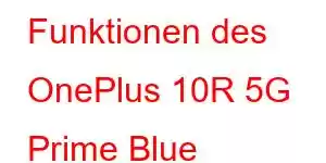 Funktionen des OnePlus 10R 5G Prime Blue Edition-Handys