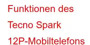 Funktionen des Tecno Spark 12P-Mobiltelefons