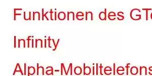 Funktionen des GTel Infinity Alpha-Mobiltelefons