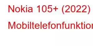 Nokia 105+ (2022) Mobiltelefonfunktionen