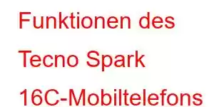 Funktionen des Tecno Spark 16C-Mobiltelefons