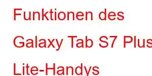 Funktionen des Galaxy Tab S7 Plus Lite-Handys