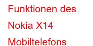 Funktionen des Nokia X14 Mobiltelefons