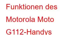 Funktionen des Motorola Moto G112-Handys